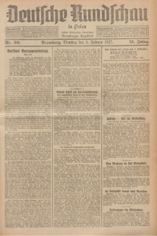 Deutsche Rundschau in Polen : früher Ostdeutsche Rundschau, Bromberger Tageblatt. Jg.51, Nr. 30 (8 Februar 1927) + dod.
