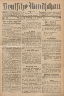 Deutsche Rundschau in Polen : früher Ostdeutsche Rundschau, Bromberger Tageblatt. Jg.51, Nr. 31 (9 Februar 1927) + dod.