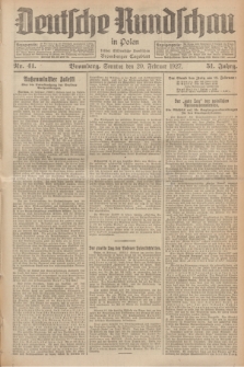 Deutsche Rundschau in Polen : früher Ostdeutsche Rundschau, Bromberger Tageblatt. Jg.51, Nr. 41 (20 Februar 1927) + dod.