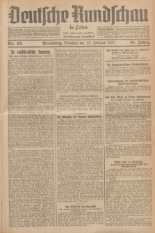 Deutsche Rundschau in Polen : früher Ostdeutsche Rundschau, Bromberger Tageblatt. Jg.51, Nr. 42 (22 Februar 1927) + dod.