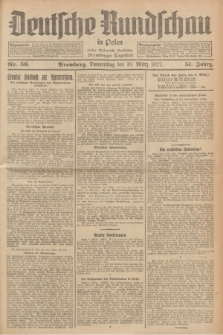 Deutsche Rundschau in Polen : früher Ostdeutsche Rundschau, Bromberger Tageblatt. Jg.51, Nr. 56 (10 März 1927) + dod.