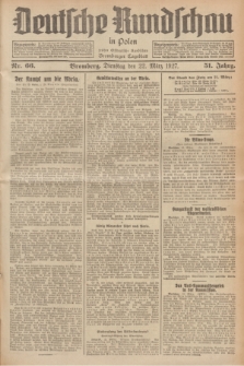Deutsche Rundschau in Polen : früher Ostdeutsche Rundschau, Bromberger Tageblatt. Jg.51, Nr. 66 (22 März 1927) + dod.