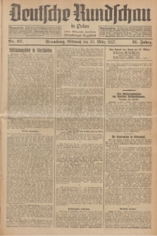 Deutsche Rundschau in Polen : früher Ostdeutsche Rundschau, Bromberger Tageblatt. Jg.51, Nr. 67 (23 März 1927) + dod.