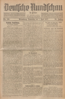Deutsche Rundschau in Polen : früher Ostdeutsche Rundschau, Bromberger Tageblatt. Jg.51, Nr. 80 (7 April 1927) + dod.