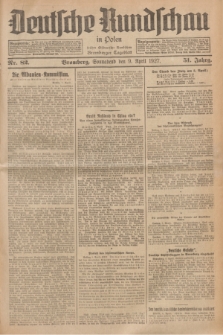 Deutsche Rundschau in Polen : früher Ostdeutsche Rundschau, Bromberger Tageblatt. Jg.51, Nr. 82 (9 April 1927) + dod.