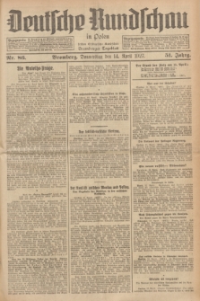 Deutsche Rundschau in Polen : früher Ostdeutsche Rundschau, Bromberger Tageblatt. Jg.51, Nr. 86 (14 April 1927) + dod.