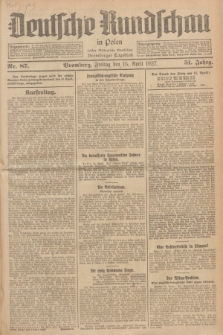 Deutsche Rundschau in Polen : früher Ostdeutsche Rundschau, Bromberger Tageblatt. Jg.51, Nr. 87 (15 April 1927) + dod.