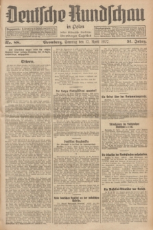 Deutsche Rundschau in Polen : früher Ostdeutsche Rundschau, Bromberger Tageblatt. Jg.51, Nr. 88 (17 April 1927) + dod.