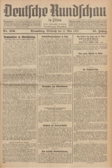 Deutsche Rundschau in Polen : früher Ostdeutsche Rundschau, Bromberger Tageblatt. Jg.51, Nr. 106 (11 Mai 1927) + dod.