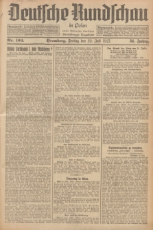 Deutsche Rundschau in Polen : früher Ostdeutsche Rundschau, Bromberger Tageblatt. Jg.51, Nr. 164 (22 Juli 1927) + dod.