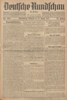 Deutsche Rundschau in Polen : früher Ostdeutsche Rundschau, Bromberger Tageblatt. Jg.51, Nr. 180 (10 August 1927) + dod.