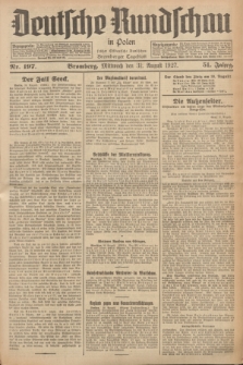 Deutsche Rundschau in Polen : früher Ostdeutsche Rundschau, Bromberger Tageblatt. Jg.51, Nr. 197 (31 August 1927) + dod.