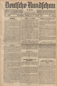 Deutsche Rundschau in Polen : früher Ostdeutsche Rundschau, Bromberger Tageblatt. Jg.51, Nr. 250 (30 Oktober 1927) + dod.