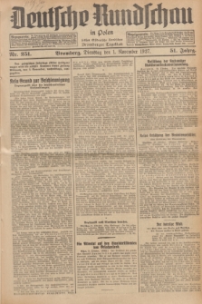 Deutsche Rundschau in Polen : früher Ostdeutsche Rundschau, Bromberger Tageblatt. Jg.51, Nr. 251 (1 November 1927) + dod.