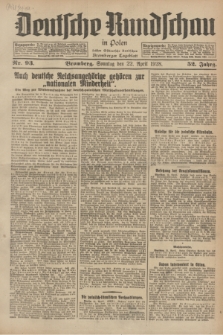 Deutsche Rundschau in Polen : früher Ostdeutsche Rundschau, Bromberger Tageblatt. Jg.52, Nr. 93 (22 April 1928) + dod.