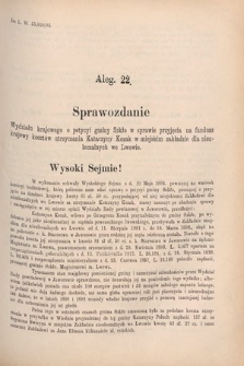 [Kadencja VI, sesja V, al. 22] Alegata do Sprawozdań Stenograficznych z Piątej Sesyi Szóstego Peryodu Sejmu Krajowego Królestwa Galicyi i Lodomeryi wraz z Wielkiem Księstwem Krakowskiem z roku 1894. Alegat 22