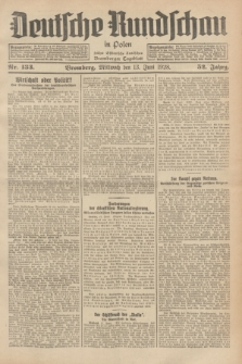 Deutsche Rundschau in Polen : früher Ostdeutsche Rundschau, Bromberger Tageblatt. Jg.52, Nr. 133 (13 Juni 1928) + dod.