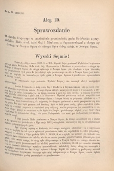 [Kadencja VI, sesja V, al. 29] Alegata do Sprawozdań Stenograficznych z Piątej Sesyi Szóstego Peryodu Sejmu Krajowego Królestwa Galicyi i Lodomeryi wraz z Wielkiem Księstwem Krakowskiem z roku 1894. Alegat 29