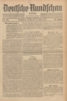 Deutsche Rundschau in Polen : früher Ostdeutsche Rundschau, Bromberger Tageblatt. Jg.53, Nr. 68 (22 März 1929) + dod.