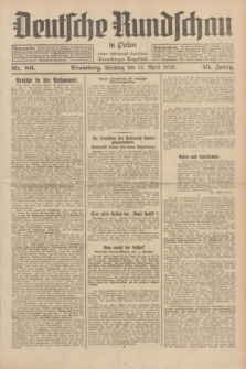 Deutsche Rundschau in Polen : früher Ostdeutsche Rundschau, Bromberger Tageblatt. Jg.53, Nr. 86 (14 April 1929) + dod.