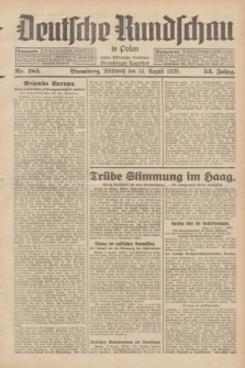 Deutsche Rundschau in Polen : früher Ostdeutsche Rundschau, Bromberger Tageblatt. Jg.53, Nr. 185 (14 August 1929) + dod.