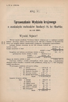 [Kadencja VI, sesja V, al. 72] Alegata do Sprawozdań Stenograficznych z Piątej Sesyi Szóstego Peryodu Sejmu Krajowego Królestwa Galicyi i Lodomeryi wraz z Wielkiem Księstwem Krakowskiem z roku 1894. Alegat 72