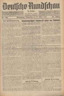 Deutsche Rundschau in Polen : früher Ostdeutsche Rundschau, Bromberger Tageblatt. Jg.54, Nr. 66 (20 März 1930) + dod.