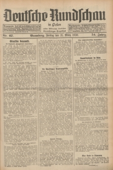 Deutsche Rundschau in Polen : früher Ostdeutsche Rundschau, Bromberger Tageblatt. Jg.54, Nr. 67 (21 März 1930) + dod.