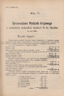 [Kadencja VI, sesja V, al. 85] Alegata do Sprawozdań Stenograficznych z Piątej Sesyi Szóstego Peryodu Sejmu Krajowego Królestwa Galicyi i Lodomeryi wraz z Wielkiem Księstwem Krakowskiem z roku 1894. Alegat 85