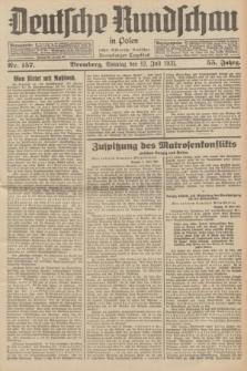 Deutsche Rundschau in Polen : früher Ostdeutsche Rundschau, Bromberger Tageblatt. Jg.55, Nr. 157 (12 Juli 1931) + dod.