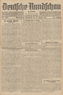 Deutsche Rundschau in Polen : früher Ostdeutsche Rundschau, Bromberger Tageblatt. Jg.55, Nr. 191 (22 August 1931) + dod.