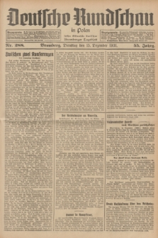 Deutsche Rundschau in Polen : früher Ostdeutsche Rundschau, Bromberger Tageblatt. Jg.55, Nr. 288 (15 Dezember 1931) + dod.