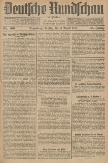 Deutsche Rundschau in Polen : früher Ostdeutsche Rundschau, Bromberger Tageblatt. Jg.56, Nr. 190 (21 August 1932) + dod.