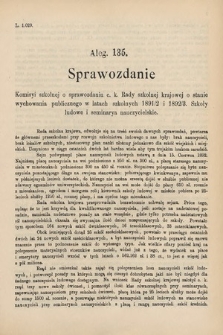 [Kadencja VI, sesja V, al. 135] Alegata do Sprawozdań Stenograficznych z Piątej Sesyi Szóstego Peryodu Sejmu Krajowego Królestwa Galicyi i Lodomeryi wraz z Wielkiem Księstwem Krakowskiem z roku 1894. Alegat 135