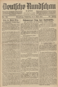 Deutsche Rundschau in Polen : früher Ostdeutsche Rundschau, Bromberger Tageblatt. Jg.57, Nr. 80 (6 April 1933) + dod.