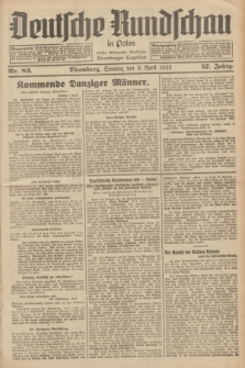 Deutsche Rundschau in Polen : früher Ostdeutsche Rundschau, Bromberger Tageblatt. Jg.57, Nr. 83 (9 April 1933) + dod.