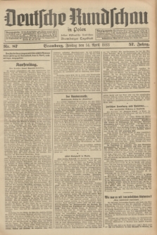 Deutsche Rundschau in Polen : früher Ostdeutsche Rundschau, Bromberger Tageblatt. Jg.57, Nr. 87 (14 April 1933) + dod.