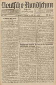 Deutsche Rundschau in Polen : früher Ostdeutsche Rundschau, Bromberger Tageblatt. Jg.57, Nr. 93 (23 April 1933) + dod.