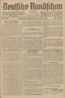 Deutsche Rundschau in Polen : früher Ostdeutsche Rundschau, Bromberger Tageblatt. Jg.57, Nr. 107 (11 Mai 1933) + dod.