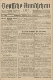 Deutsche Rundschau in Polen : früher Ostdeutsche Rundschau, Bromberger Tageblatt. Jg.57, Nr. 136 (17 Juni 1933) + dod.