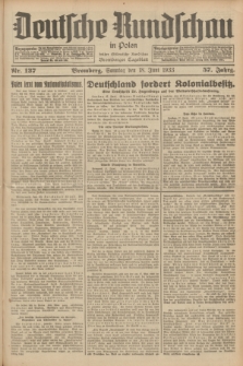 Deutsche Rundschau in Polen : früher Ostdeutsche Rundschau, Bromberger Tageblatt. Jg.57, Nr. 137 (18 Juni 1933) + dod.
