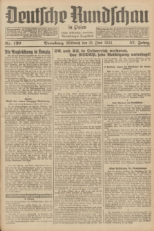 Deutsche Rundschau in Polen : früher Ostdeutsche Rundschau, Bromberger Tageblatt. Jg.57, Nr. 139 (21 Juni 1933) + dod.