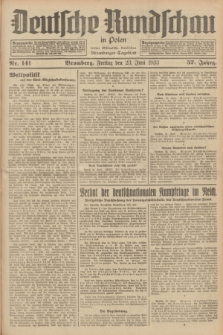 Deutsche Rundschau in Polen : früher Ostdeutsche Rundschau, Bromberger Tageblatt. Jg.57, Nr. 141 (23 Juni 1933) + dod.