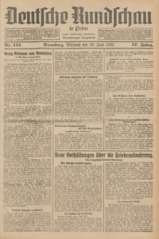 Deutsche Rundschau in Polen : früher Ostdeutsche Rundschau, Bromberger Tageblatt. Jg.57, Nr. 145 (28 Juni 1933) + dod.