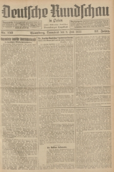 Deutsche Rundschau in Polen : früher Ostdeutsche Rundschau, Bromberger Tageblatt. Jg.57, Nr. 153 (8 Juli 1933) + dod.