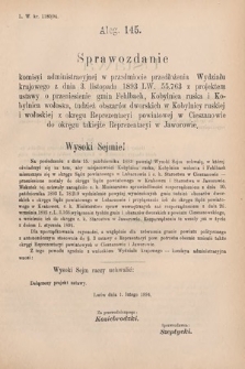 [Kadencja VI, sesja V, al. 145] Alegata do Sprawozdań Stenograficznych z Piątej Sesyi Szóstego Peryodu Sejmu Krajowego Królestwa Galicyi i Lodomeryi wraz z Wielkiem Księstwem Krakowskiem z roku 1894. Alegat 145