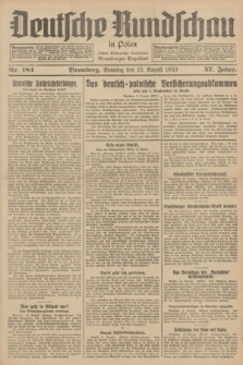 Deutsche Rundschau in Polen : früher Ostdeutsche Rundschau, Bromberger Tageblatt. Jg.57, Nr. 184 (13 August 1933) + dod.