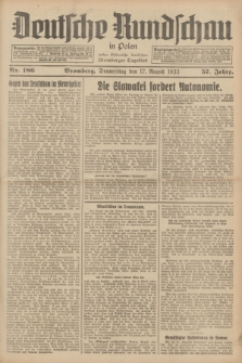 Deutsche Rundschau in Polen : früher Ostdeutsche Rundschau, Bromberger Tageblatt. Jg.57, Nr. 186 (17 August 1933) + dod.