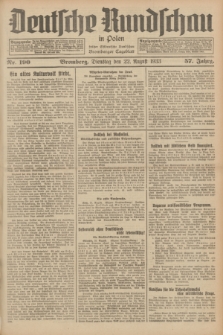Deutsche Rundschau in Polen : früher Ostdeutsche Rundschau, Bromberger Tageblatt. Jg.57, Nr. 190 (22 August 1933) + dod.