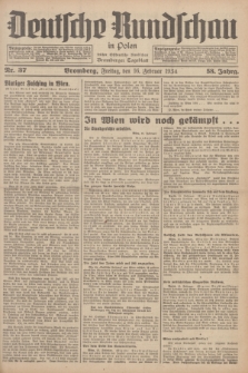 Deutsche Rundschau in Polen : früher Ostdeutsche Rundschau, Bromberger Tageblatt. Jg.58, Nr. 37 (16 Februar 1934) + dod.